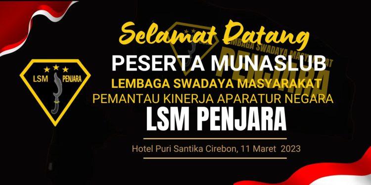 Munaslub LSM PENJARA  Siap Digelar, Pengda Ajukan Calon Ketua Umum Baru